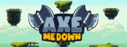 Axe Me Down System Requirements