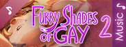 Furry Shades of Gay 2: A Shade Gayer Soundtrack