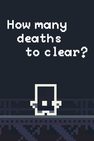 How many Deaths to Clear?