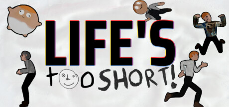 Life's Too Short! PC Specs