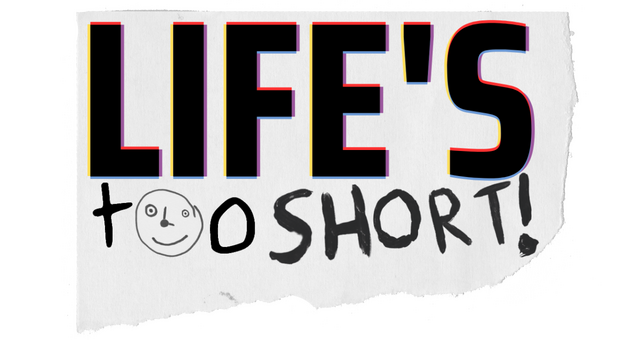 Life's Too Short! Logo
