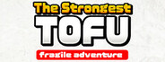 The Strongest TOFU: fragile adventure System Requirements