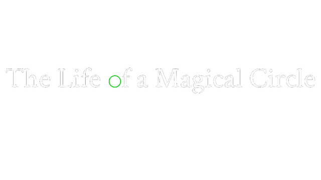 The Life of a Magical Circle Logo