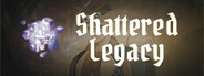 Shattered Legacy System Requirements