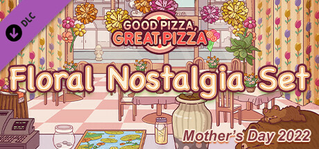 Good Pizza, Great Pizza - Floral Nostalgia Set - Mother's Day 2022 cover art
