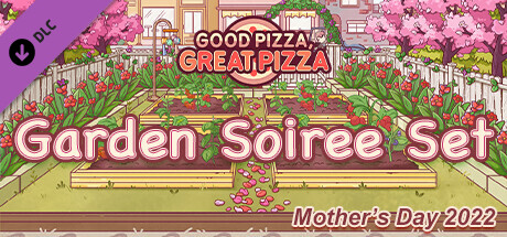 Good Pizza, Great Pizza - Garden Soiree Set - Mother's Day 2022 cover art