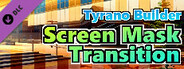 Tyrano Builder - Screen Mask Transition