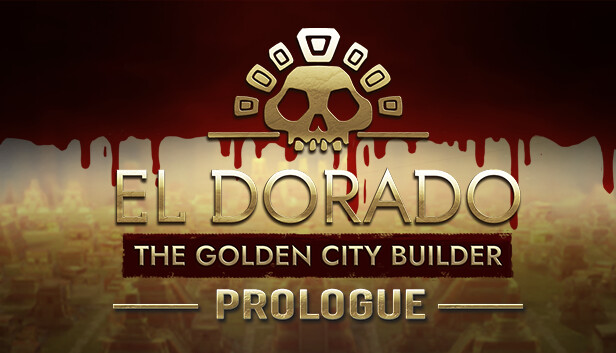 El Dorado: The Golden City Builder - Prologue