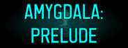 AMYGDALA: Prelude System Requirements