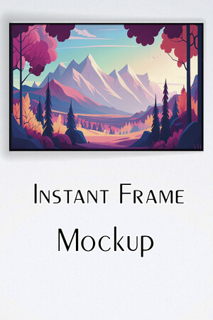 Instant Frame Mockup.