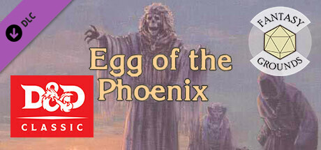 Fantasy Grounds - D&D Classics - I12: Egg Of The Phoenix cover art