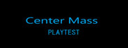 Center Mass Playtest