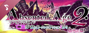 AbsentedAge2:アブセンテッドエイジ２ ～亡霊少女のローグライクアクションSRPG -依代の章- Soundtrack