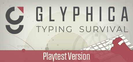 Glyphica: Typing Survival Playtest cover art