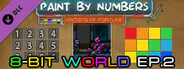 Paint By Numbers - 8-Bit World Ep. 2