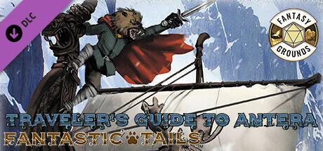 Fantasy Grounds - Fantastic Tails: Traveler's Guide to Antera cover art
