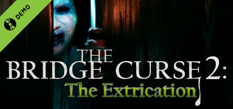 The Bridge Curse 2: The Extrication Demo cover art