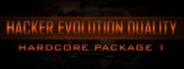 Hacker Evolution Duality Hardcore Package 1