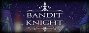 BANDIT KNIGHT