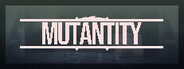 Mutantity