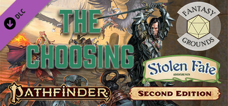 Fantasy Grounds - Pathfinder 2 RPG - Stolen Fate AP 1: The Choosing cover art