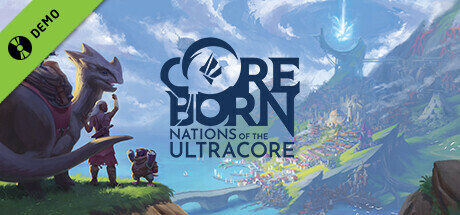 Coreborn: Nations of the Ultracore Demo cover art