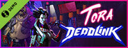 Deadlink: Tora Demo