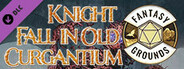 Fantasy Grounds - Aegis of Empires 6: Knight Fall in Old Curgantium