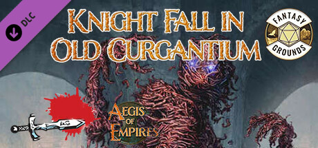 Fantasy Grounds - Aegis of Empires 6: Knight Fall in Old Curgantium cover art