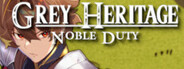 Grey Heritage: Noble Duty System Requirements