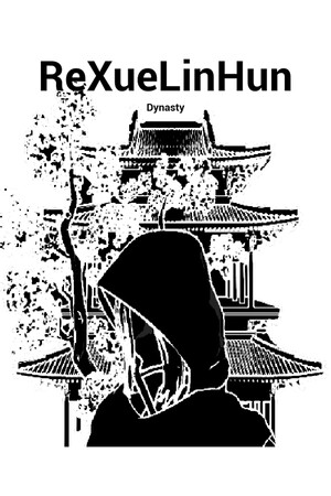 ReXueLinHun Dynasty.