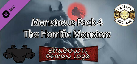 Fantasy Grounds - Shadow of the Demon Lord Monstrous Pack 4 - The Horrific Monsters cover art