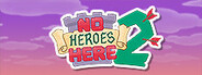 No Heroes Here 2 System Requirements