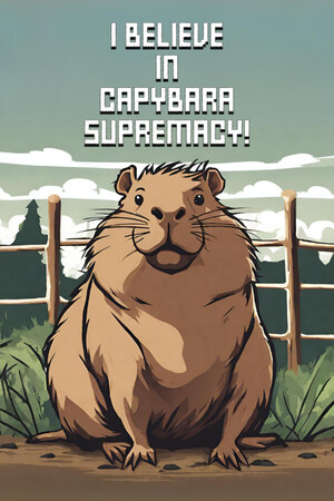 I Believe in Capybara Supremacy!