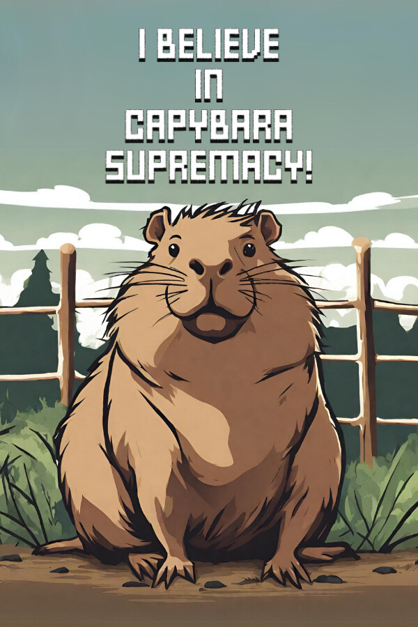 I Believe in Capybara Supremacy! for steam