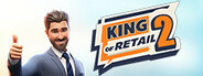 King of Retail 2