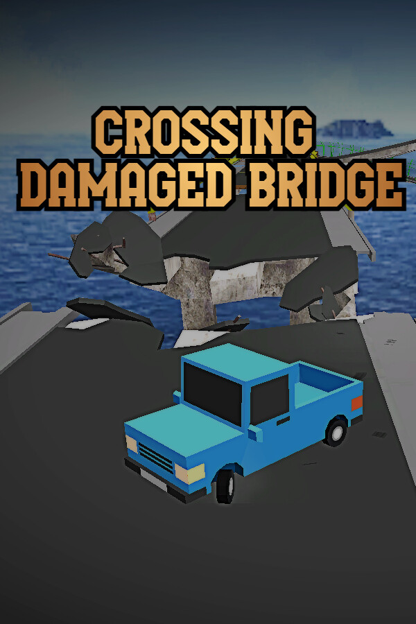 Crossing Damaged Bridge for steam