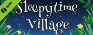 Sleepytime Village Demo