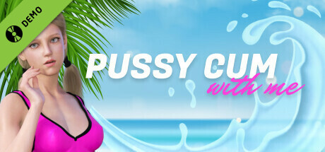 Pussy Cum with me Demo cover art