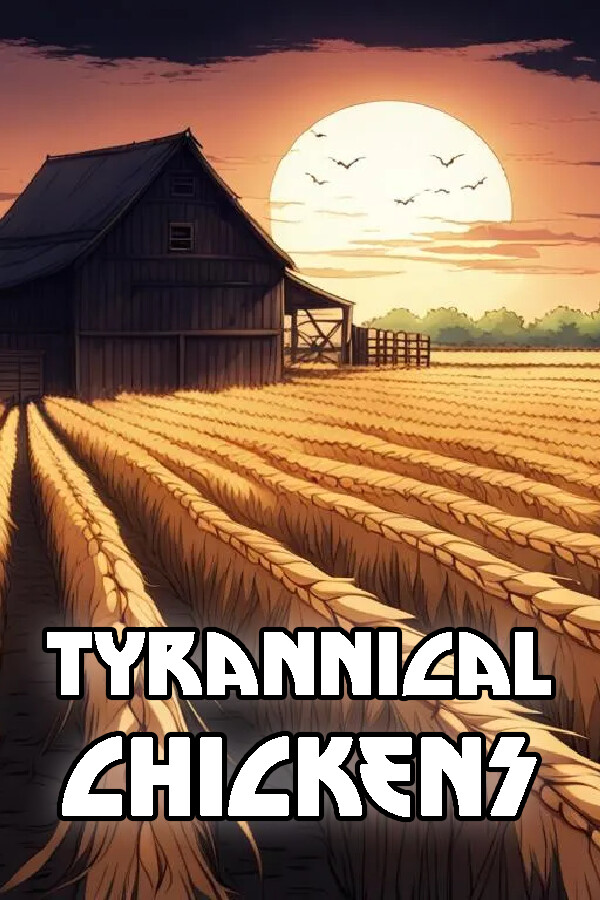 Steam portrait for Tyrannical Chickens.