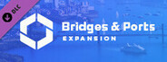 Cities: Skylines II - Bridges & Ports