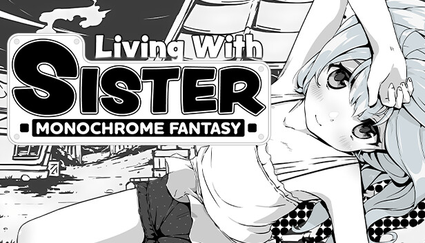 Living With Sister: Monochrome Fantasy