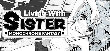 Living With Sister: Monochrome Fantasy cover art