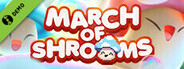 March of Shrooms Demo