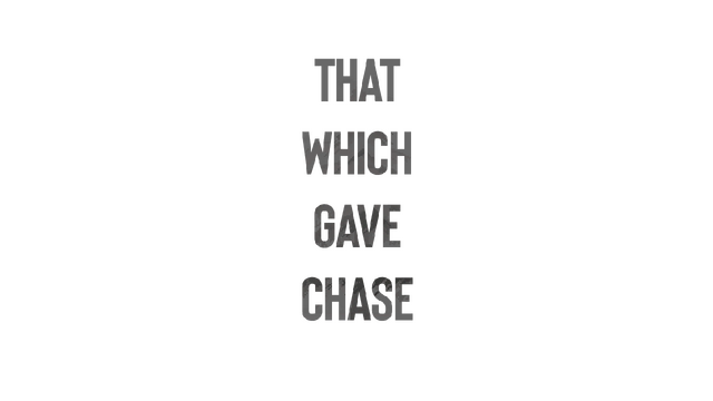 That Which Gave Chase Logo