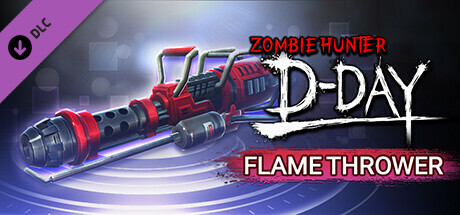 Zombie Hunter: D-Day - SS-ranked Weapon "FLAMETHROWER" cover art
