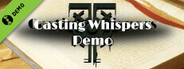 Casting Whispers Demo