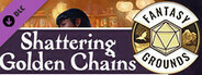 Fantasy Grounds - Pathfinder 2 RPG - Pathfinder Society Scenario #4-14: Shattering Golden Chains