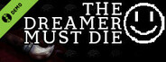 The Dreamer Must Die Demo