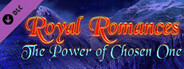 Royal Romances: The Power of Chosen One DLC